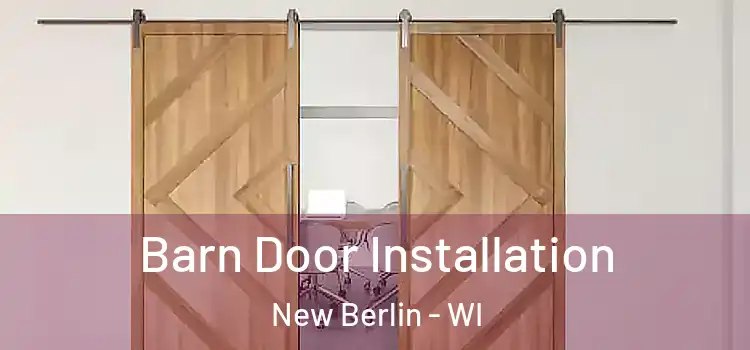  Barn Door Installation New Berlin - WI