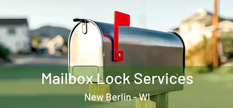  Mailbox Lock Services New Berlin - WI