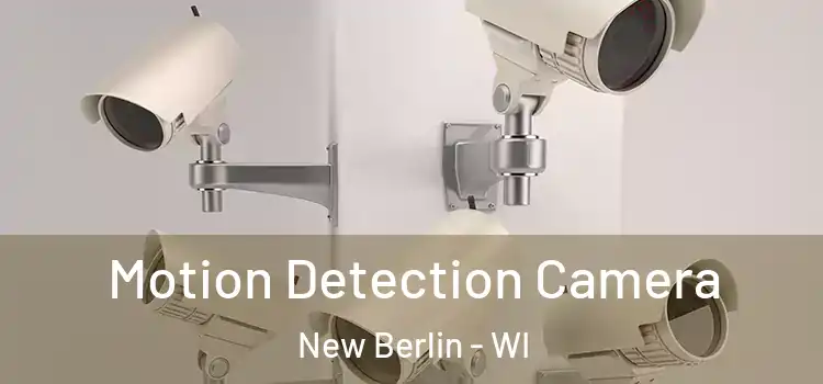  Motion Detection Camera New Berlin - WI