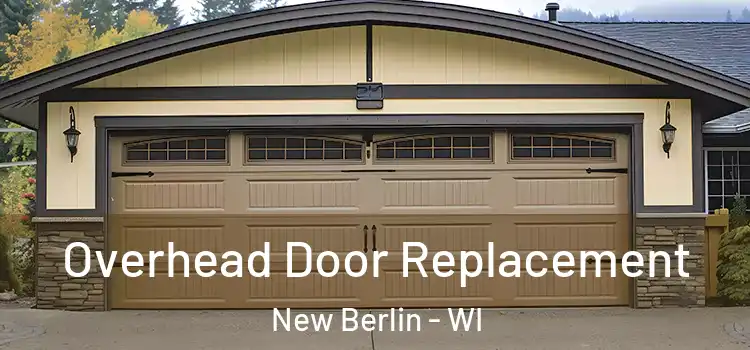  Overhead Door Replacement New Berlin - WI