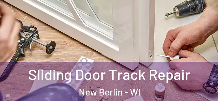  Sliding Door Track Repair New Berlin - WI