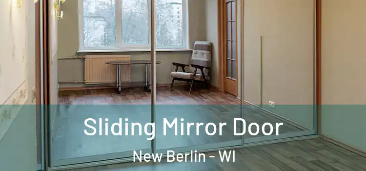  Sliding Mirror Door New Berlin - WI